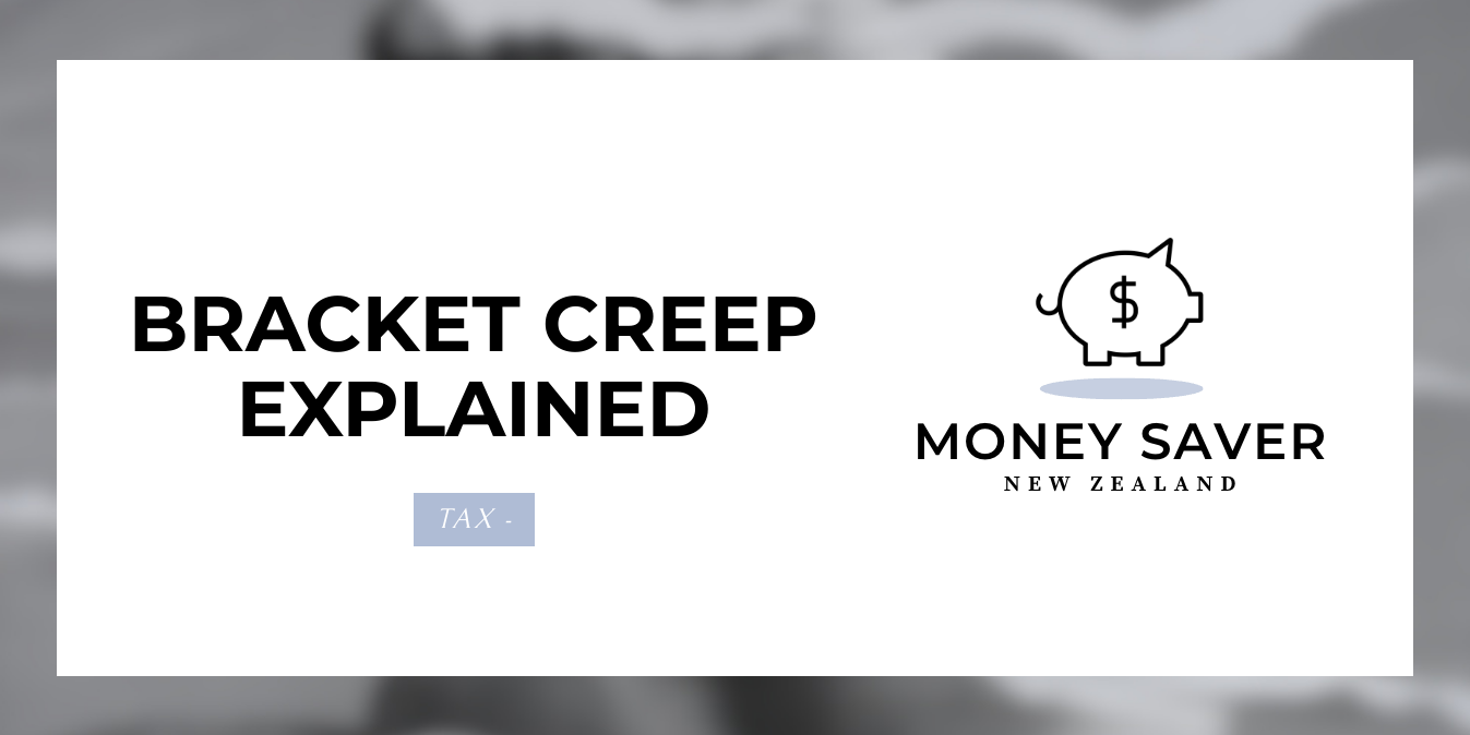 Bracket Creep Explained MoneySavers.co.nz