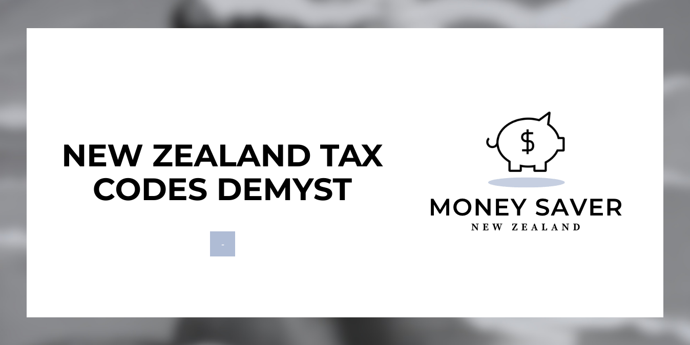 New Zealand Tax Codes MoneySavers.co.nz