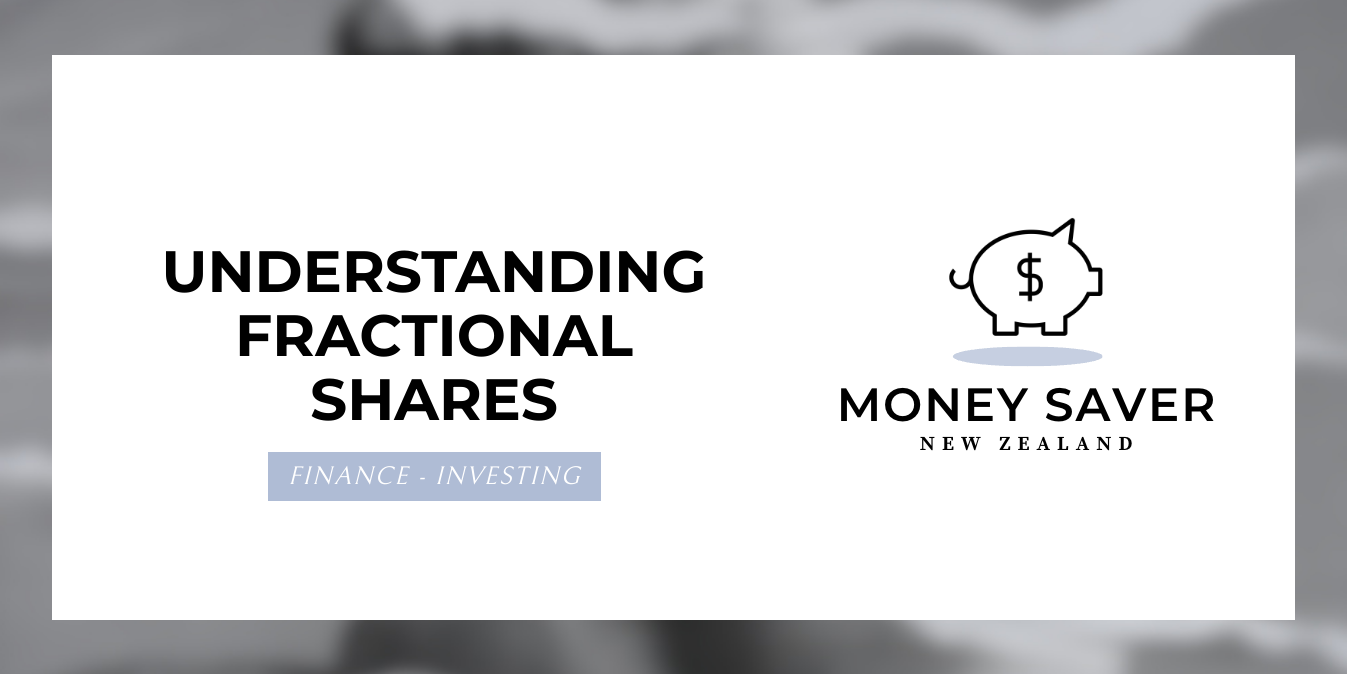 Fractional Shares - MoneySavers.co.nz